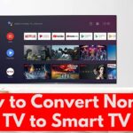 How to Convert Normal TV to Smart TV